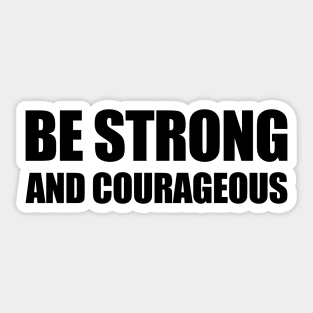 Be Strong Sticker